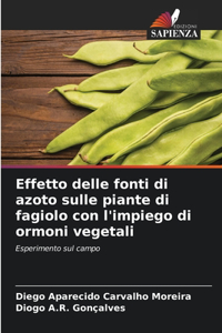 Effetto delle fonti di azoto sulle piante di fagiolo con l'impiego di ormoni vegetali