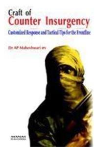 Craft of Counter Insurgency: Customized Response and Tactical Tips for the Frontline