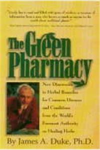 The Green Pharmacy: New Discoveries in Herbal Remedies for Common Diseases