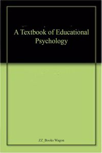 A Textbook of Educational Psychology