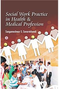 Social Work Practice in Health & Medical Profession