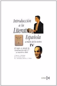 Introduccion a la literatura espanola a traves de los textos IV
