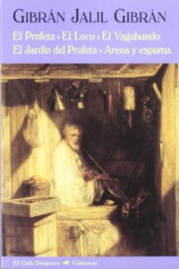 El profeta & El loco & El vagabundo & El jardin del profeta & Arena y espuma