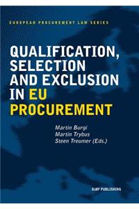 Qualification, Selection and Exclusion in Eu Procurement, Volume 7