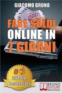 Fare Soldi Online In 7 Giorni