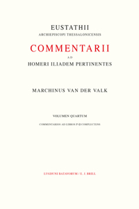 Commentarii AD Homeri Iliadem Pertinentes AD Fidem Codicis Laurentiani Editi