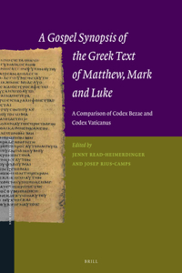 Gospel Synopsis of the Greek Text of Matthew, Mark and Luke