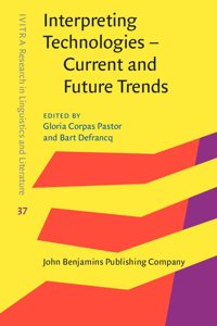 Interpreting Technologies - Current and Future Trends