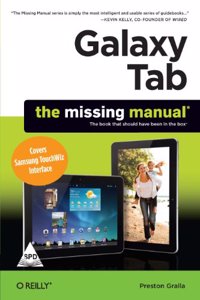 Galaxy Tab : The Missing Manual (covers Samsung Touchwiz Interface)