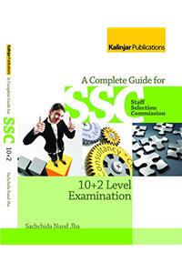 A Complete Guide for SSC Combined Higher Secondary Level (10+2) "CHSL" Examination