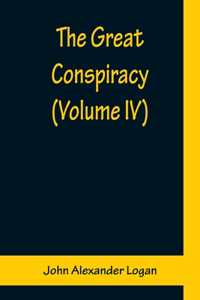 Great Conspiracy (Volume IV)