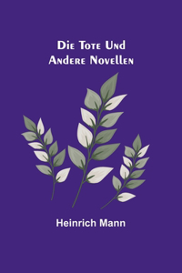 Tote und andere Novellen