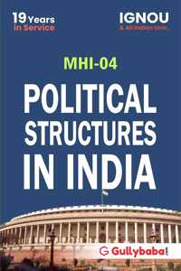 Gullybaba Ignou MA (Latest Edition) MHI-4 Political Structures In India, IGNOU Help Books with Solved Sample Question Papers and Important Exam Notes