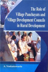 The Role of Village Panchayats and Village Development Councils in Rural Development