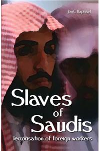 Slaves of Saudis