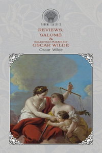 Reviews, Salomé & Selected Poems of Oscar Wilde