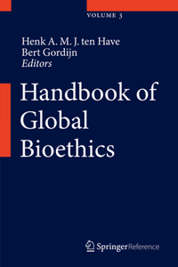 Handbook of Global Bioethics