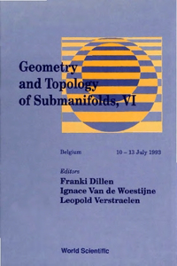 Geometry and Topology of Submanifolds, VI - Pure and Applied Differential Geometry and the Theory of Submanifolds