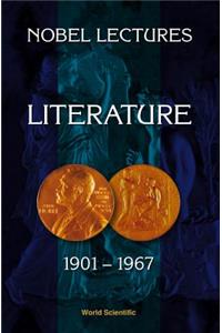 Nobel Lectures In Literature, Vol 1 (1901-1967)
