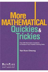 More Mathematical Quickies & Trickies