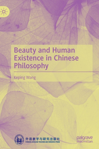 Beauty and Human Existence in Chinese Philosophy