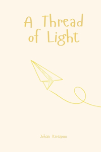 A Thread of Light