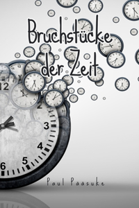 Bruchstücke der Zeit