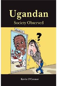 Ugandan Society Observed
