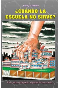 ¿Cuándo la escuela no sirve?