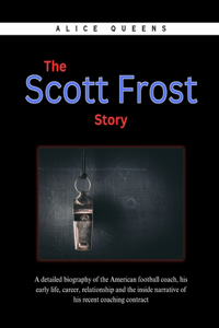 The Scott Frost Story