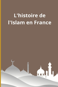 L'histoire de l'Islam en France