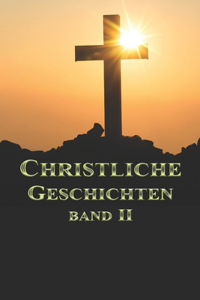 Christliche Geschichten Band II