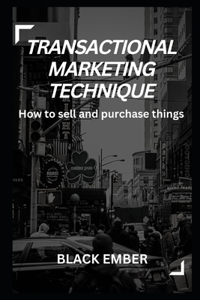 Transactional Marketing Technique