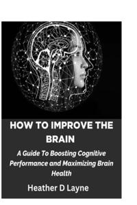 How To Improve The Brain