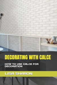 Decorating with Calce