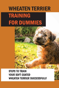 Wheaten Terrier Training For Dummies