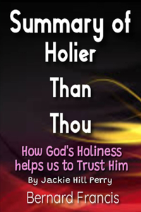 Summary of Holier Than Thou by Jackie Hill Perry