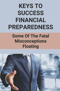 Keys To Success Financial Preparedness