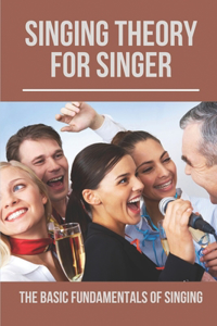 Singing Theory For Singer