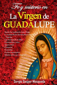 Fe y misterio en la Virgen de Guadalupe