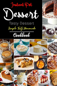 INSTANT POT Dessert Cookbook