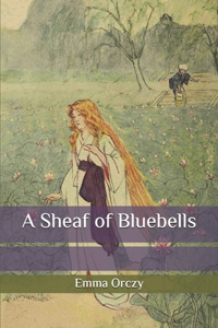A Sheaf of Bluebells