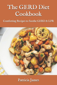 The GERD Diet Cookbook