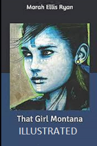 That Girl Montana Illustrated