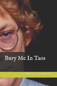 Bury Me In Taos