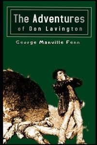 The Adventures of Don Lavington Illustrated