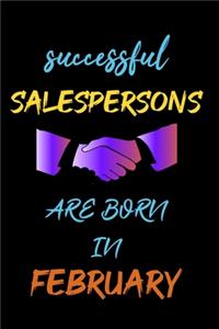 successful salespersons are born in February - journal notebook birthday gift for salesperson - father's day gift