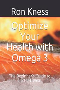 Optimize Your Health with Omega 3