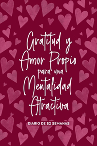 Gratitud y Amor Propio para una Mentalidad Atractiva (Spanish Edition)