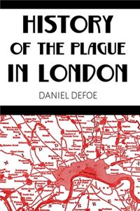 History of the Plague in London by Daniel Defoe